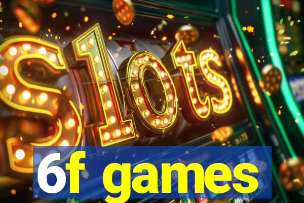 6f games